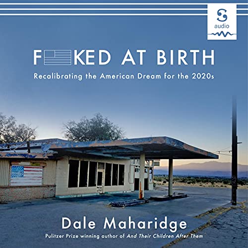 Fucked at Birth By Dale Maharidge