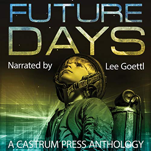 Future Days Anthology By Christopher Nuttall