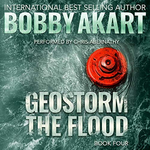 Geostorm the Flood By Bobby Akart