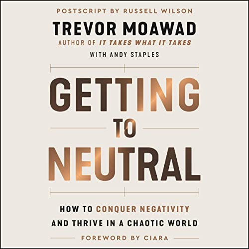 Getting to Neutral By Trevor Moawad, Andy Staples
