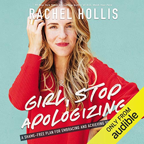 Girl Stop Apologizing By Rachel Hollis