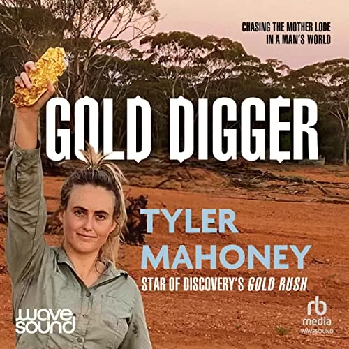Gold Digger By Tyler Mahoney