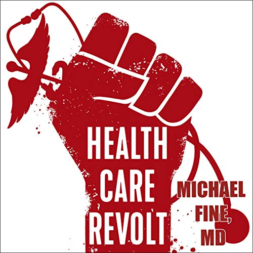 Health Care Revolt By Michael Fine