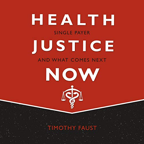 Health Justice Now By Timothy Faust