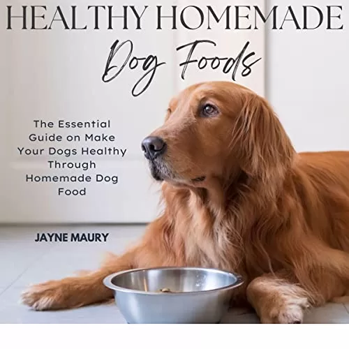 Healthy Homemade Dog Foods By Jayne Maury