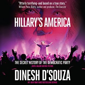 Hillary’s America | Dinesh D’Souza | AudioBook 