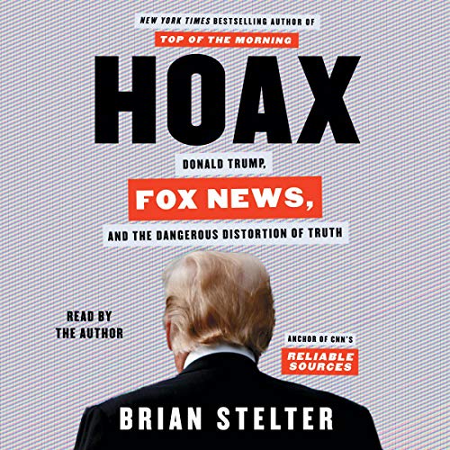 Hoax By Brian Stelter