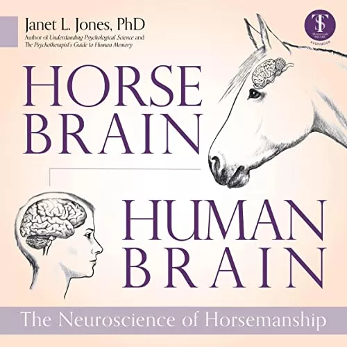 Horse Brain, Human Brain By Janet L. Jones