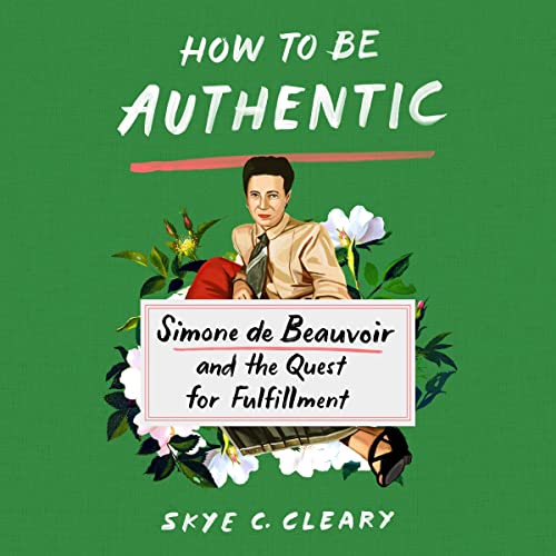 How to Be Authentic By Skye C. Cleary