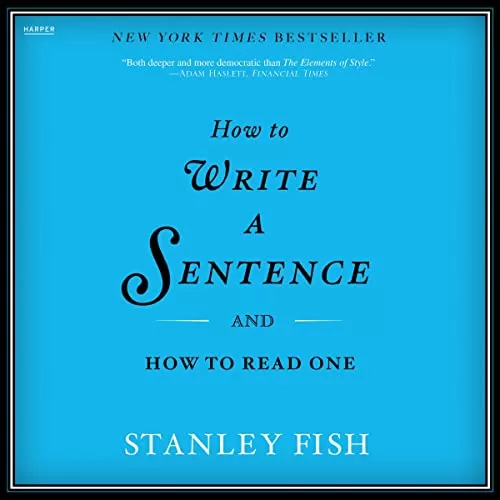 How to Write a Sentence By Stanley Fish