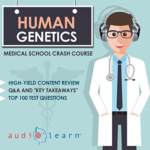 Human Genetics By AudioLearn Medical Content Team
