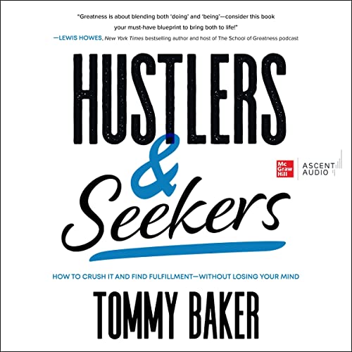 Hustlers and Seekers By Tommy Baker