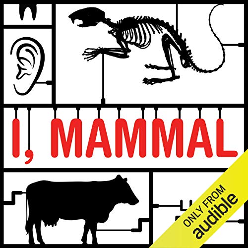 I, Mammal By Liam Drew