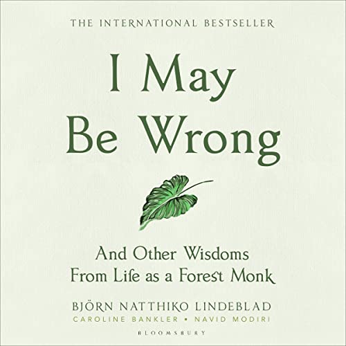 I May Be Wrong By Björn Natthiko Lindeblad