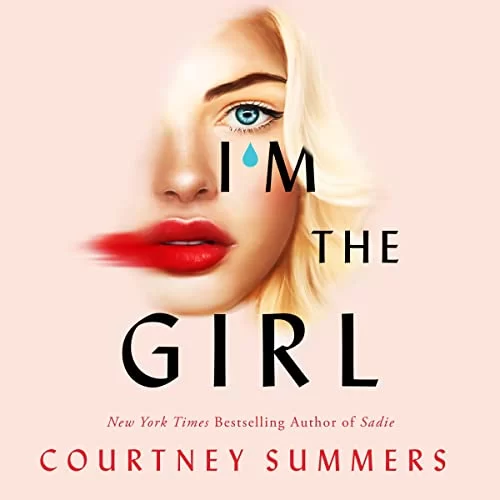 I’m the Girl By Courtney Summers