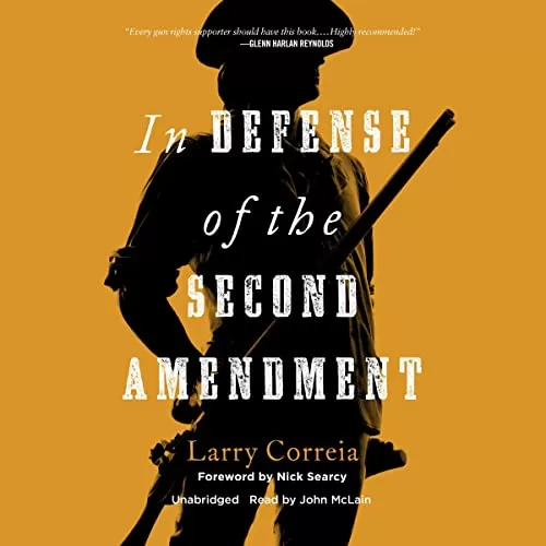 In Defense of the Second Amendment By Larry Correia