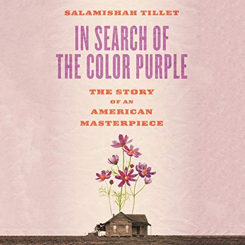 In Search of the Color Purple By Salamishah Tillet