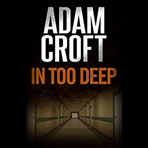 In Too Deep | Adam Croft | AudioBook 