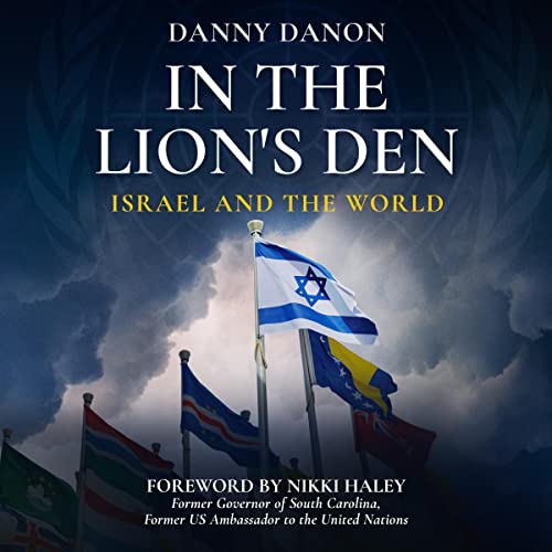 In the Lion’s Den By Danny Danon
