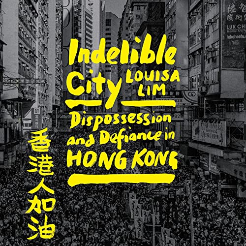 Indelible City By Louisa Lim