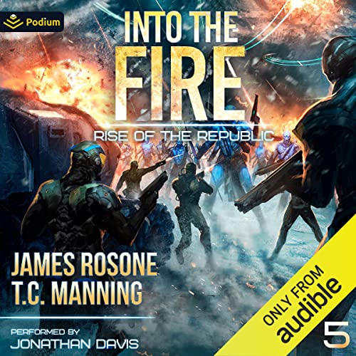 Into the Fire By James Rosone, T.C. Manning