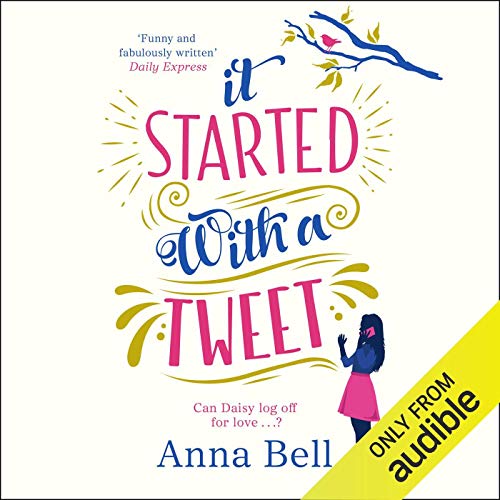 It Started with a Tweet By Anna Bell
