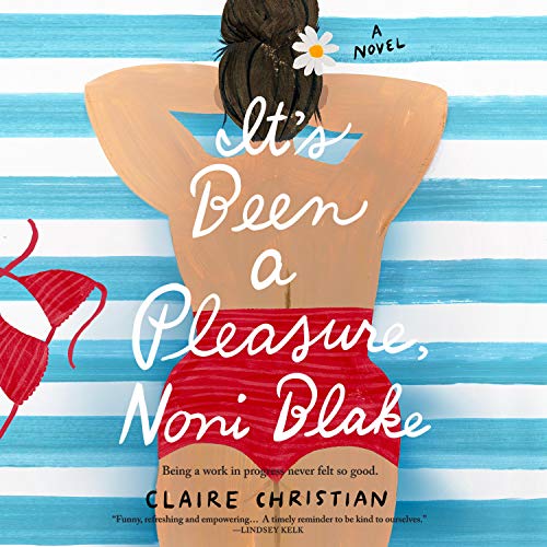 It’s Been a Pleasure, Noni Blake By Claire Christian