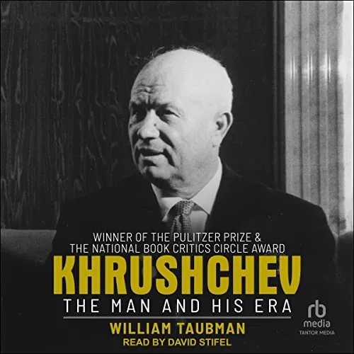 Khrushchev By William Taubman