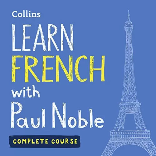 Learn French with Paul Noble for Beginners – Complete Course By Paul Noble