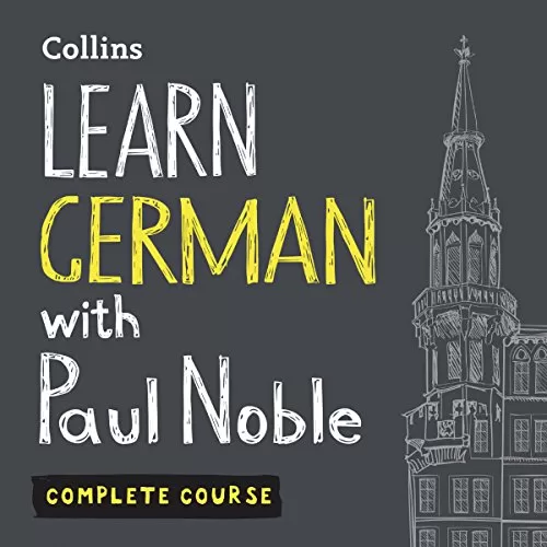Learn German with Paul Noble for Beginners – Complete Course By Paul Noble