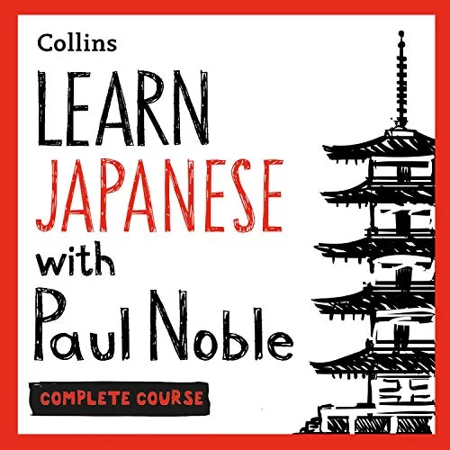 Learn Japanese with Paul Noble for Beginners – Complete Course By Paul Noble