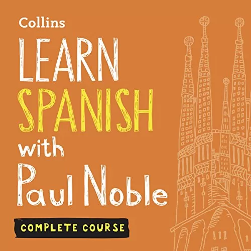 Learn Spanish with Paul Noble for Beginners – Complete Course By Paul Noble