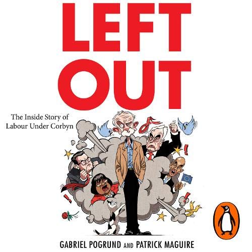 Left Out By Gabriel Pogrund, Patrick Maguire