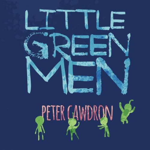 Little Green Men By Peter Cawdron