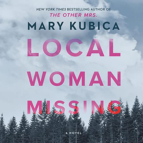 Local Woman Missing By Mary Kubica
