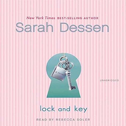 Lock and Key By Sarah Dessen
