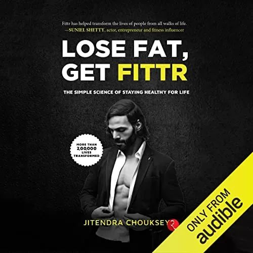 Lose Fat, Get Fittr By Jitendra Chouksey