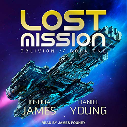 Lost Mission By Joshua James, Daniel Young