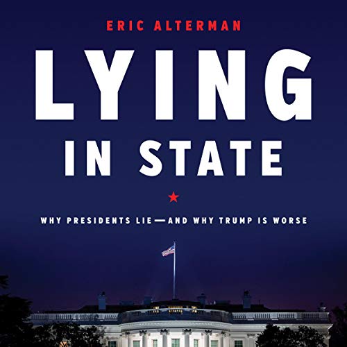 Lying in State By Eric Alterman