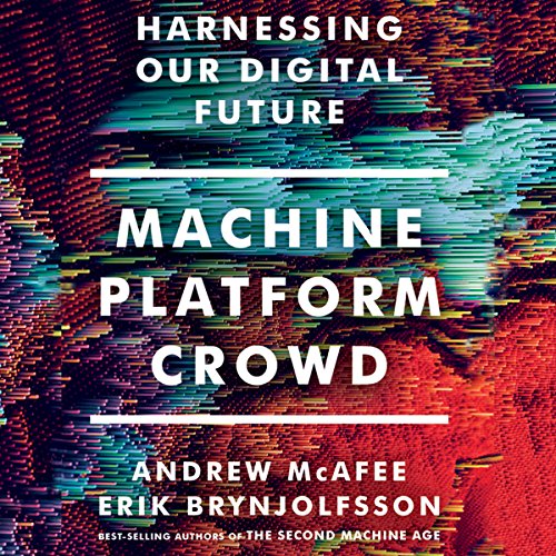 Machine Platform Crowd By Erik Brynjolfsson, Andrew McAfee