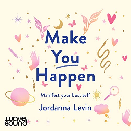 Make You Happen By Jordanna Levin
