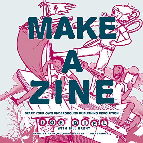 Make a Zine! 20th Anniversary Edition By Joe Biel, Bill Brent
