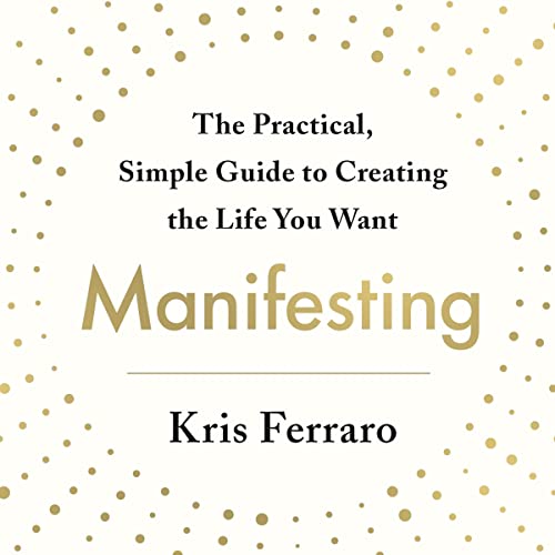 Manifesting By Kris Ferraro