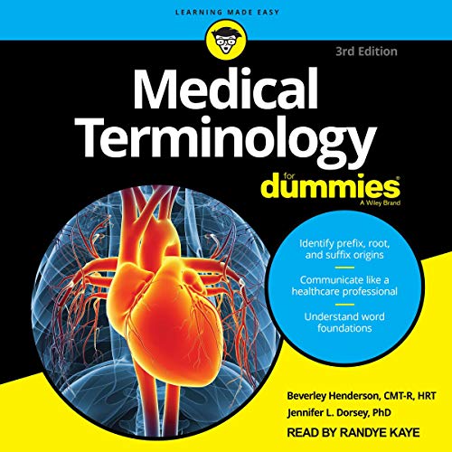 Medical Terminology for Dummies, 3rd Edition By Beverley Henderson CMT-R HRT, Jennifer L. Dorsey PhD