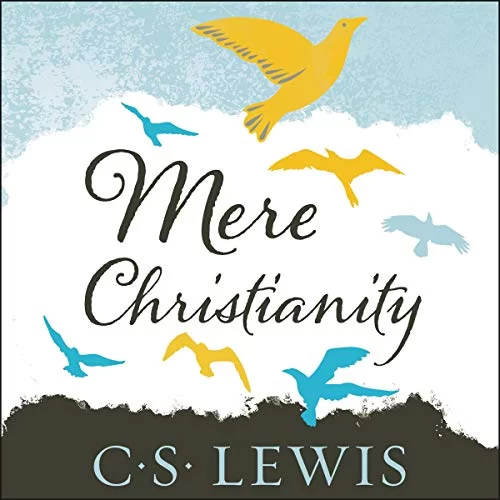 Mere Christianity By C. S. Lewis