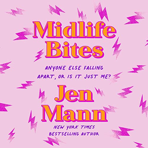 Midlife Bites By Jen Mann