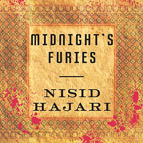 Midnight’s Furies By Nisid Hajari