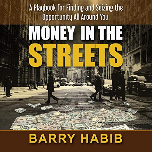 Money in the Streets By Barry Habib
