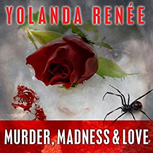 Murder, Madness & Love | Yolanda Renee | AudioBook 