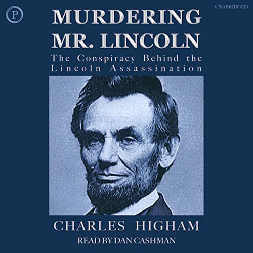 Murdering Mr. Lincoln By Charles Higham